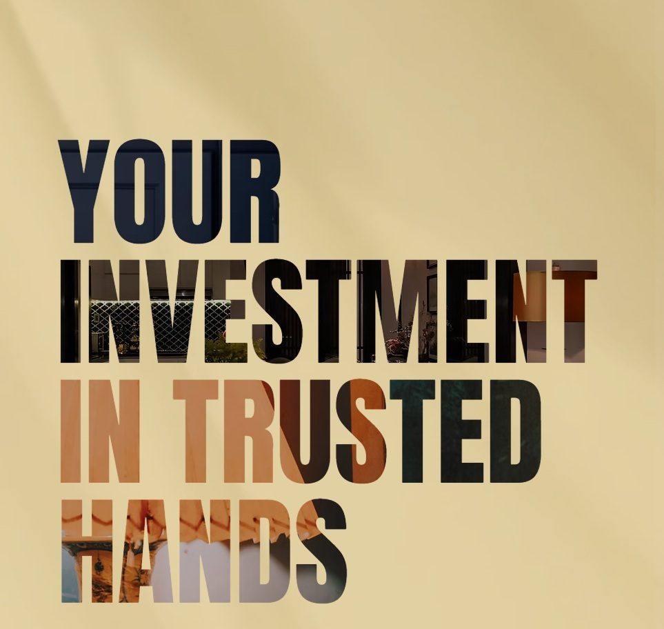 Your Investment in Trusted Hands